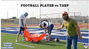 It’s called “The Tarps Plus Challenge,” an outrageous web series pitting people against tarps in a no-win situation.
