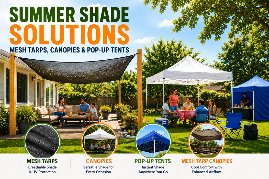 Summer Shade Solutions: How Mesh Tarps, Canopies, and Pop-Up Tents Create Comfortable Outdoor Spaces