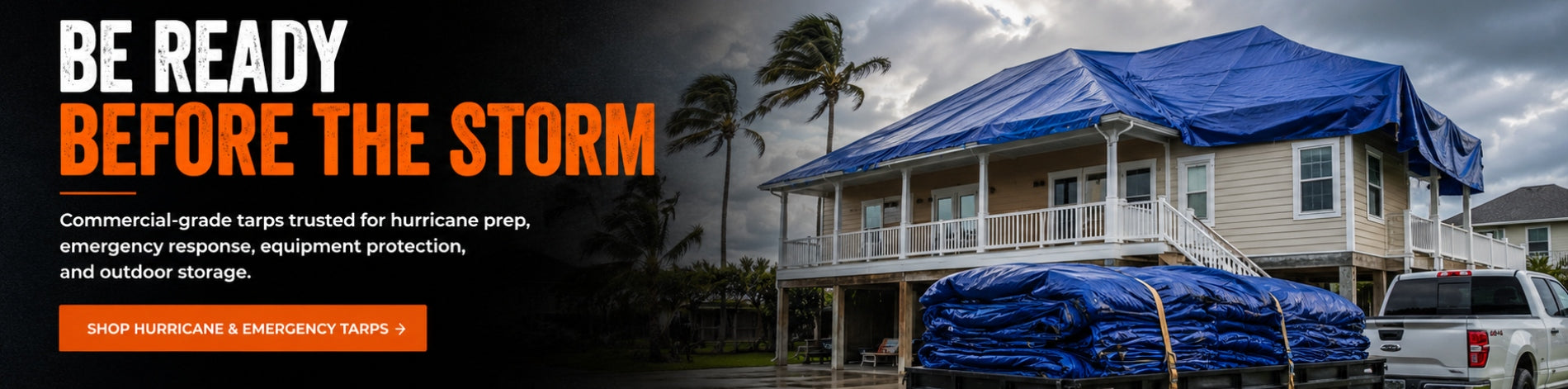 Commercial-grade tarps protecting a home and equipment before severe weather and hurricane season.