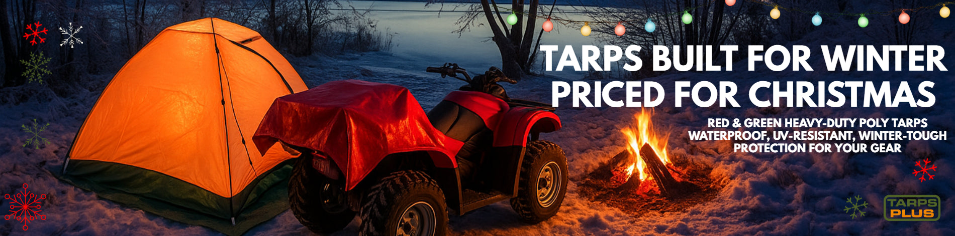 Tarps Plus red and green heavy-duty poly tarps covering ATV beside winter tent and campfire; waterproof, UV-resistant tarps built for winter protection and Christmas season deals.
